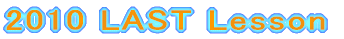 2010 LAST Lesson