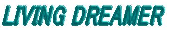 LIVING DREAMER 